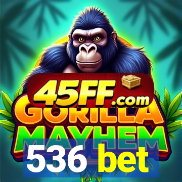 536 bet